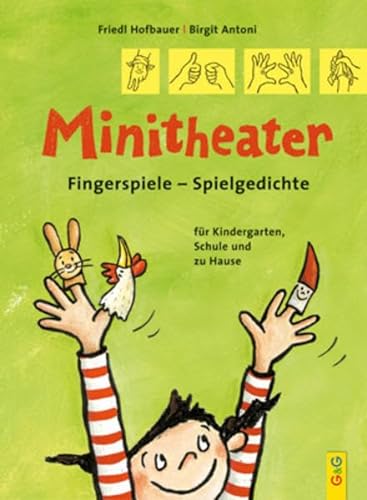 Minitheater. Fingerspiele - Spielgedichte: Fingerspiele - Spielgedichte für Kindergarten, Schule und zu Hause von G&G Verlag, Kinder- und Jugendbuch